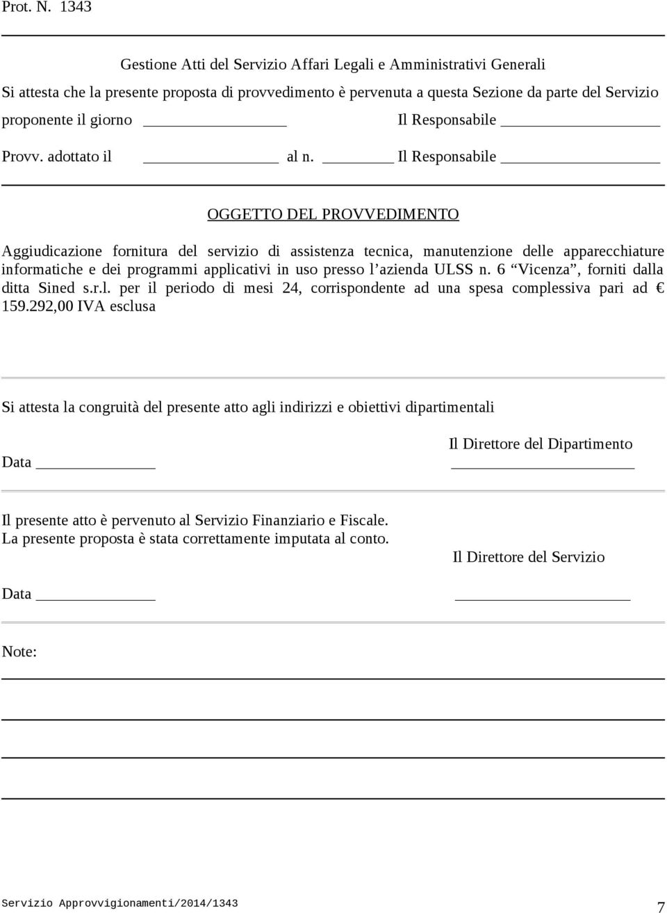 Responsabile Provv. adottato il al n.