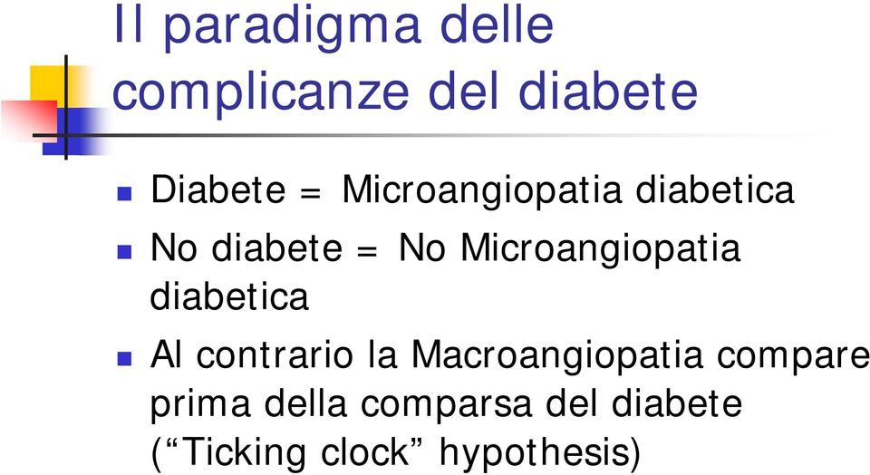 Microangiopatia diabetica Al contrario la