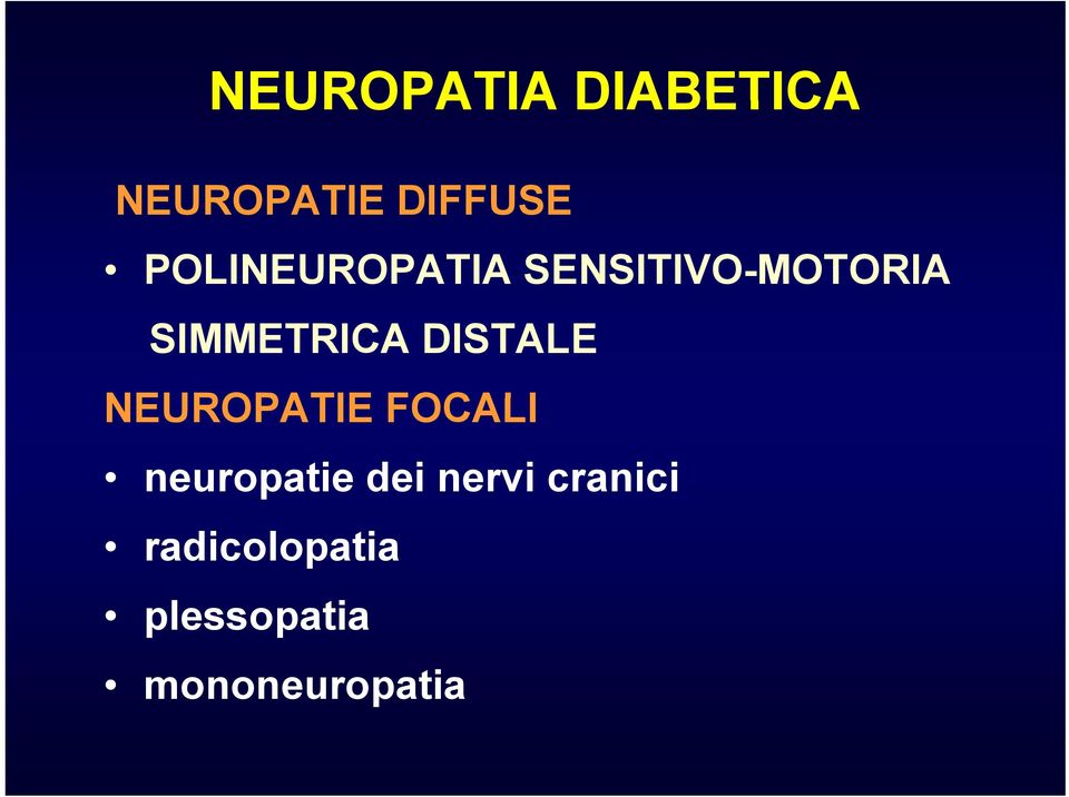 DISTALE NEUROPATIE FOCALI neuropatie dei
