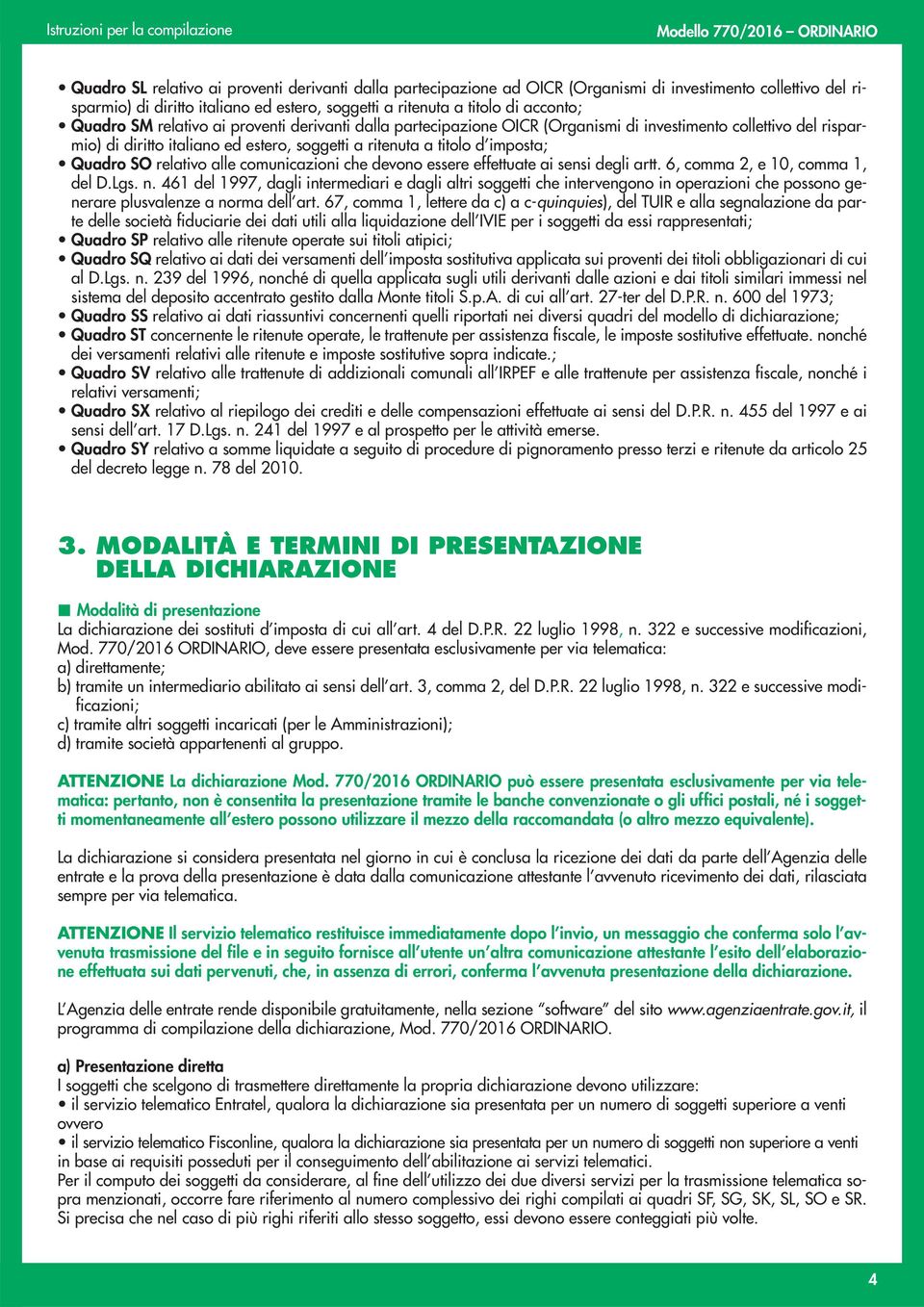 SO relativo alle comunicazioni che devono essere effettuate ai sensi degli artt. 6, comma 2, e 10, comma 1, del D.Lgs. n.