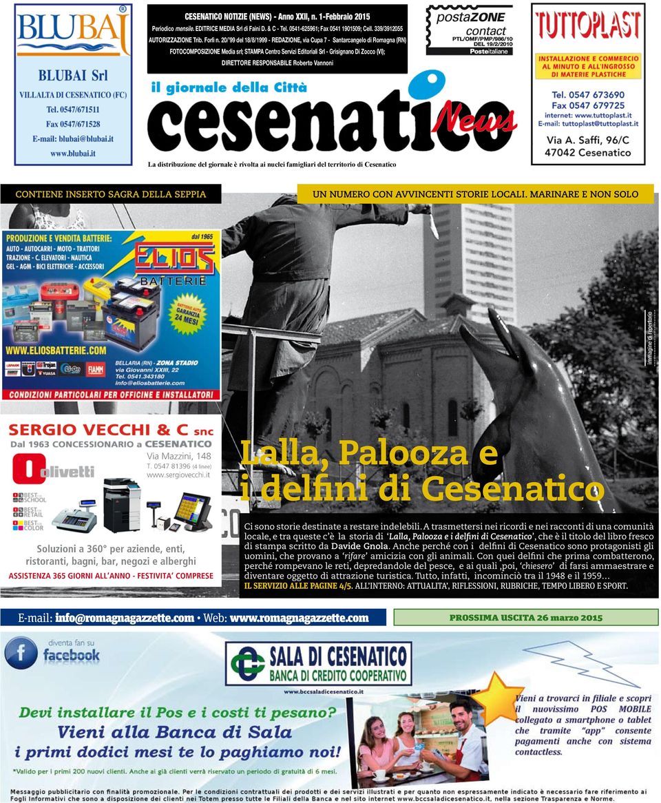 Roberto Vannoni La distribuzione del giornale è rivolta ai nuclei famigliari del territorio di Cesenatico UN NUMERO CON AVVINCENTI STORIE LOCALI.