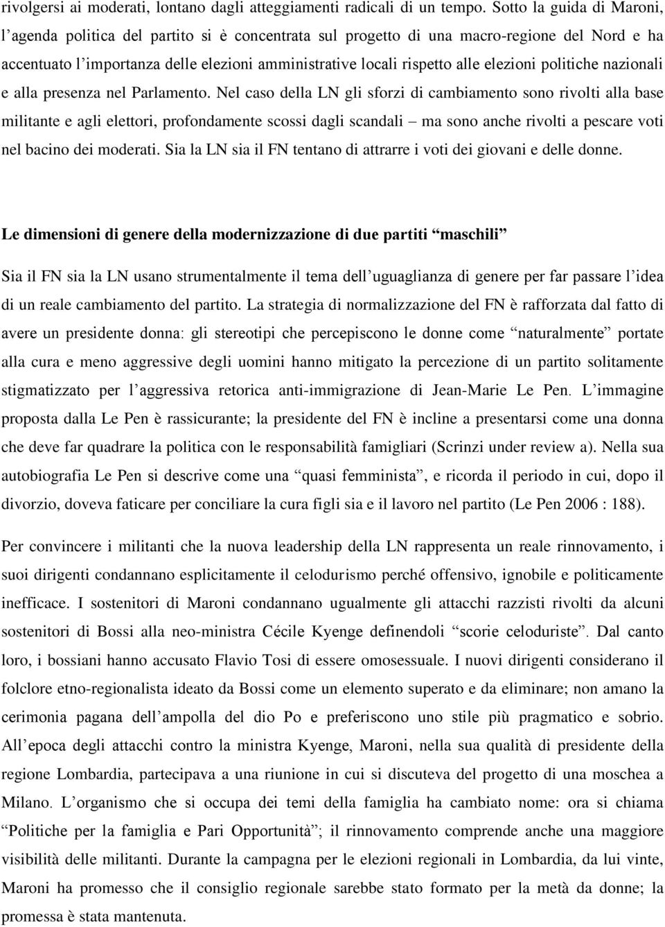 elezioni politiche nazionali e alla presenza nel Parlamento.