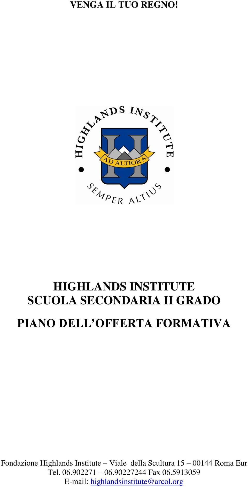 OFFERTA FORMATIVA Fondazione Highlands Institute Viale della