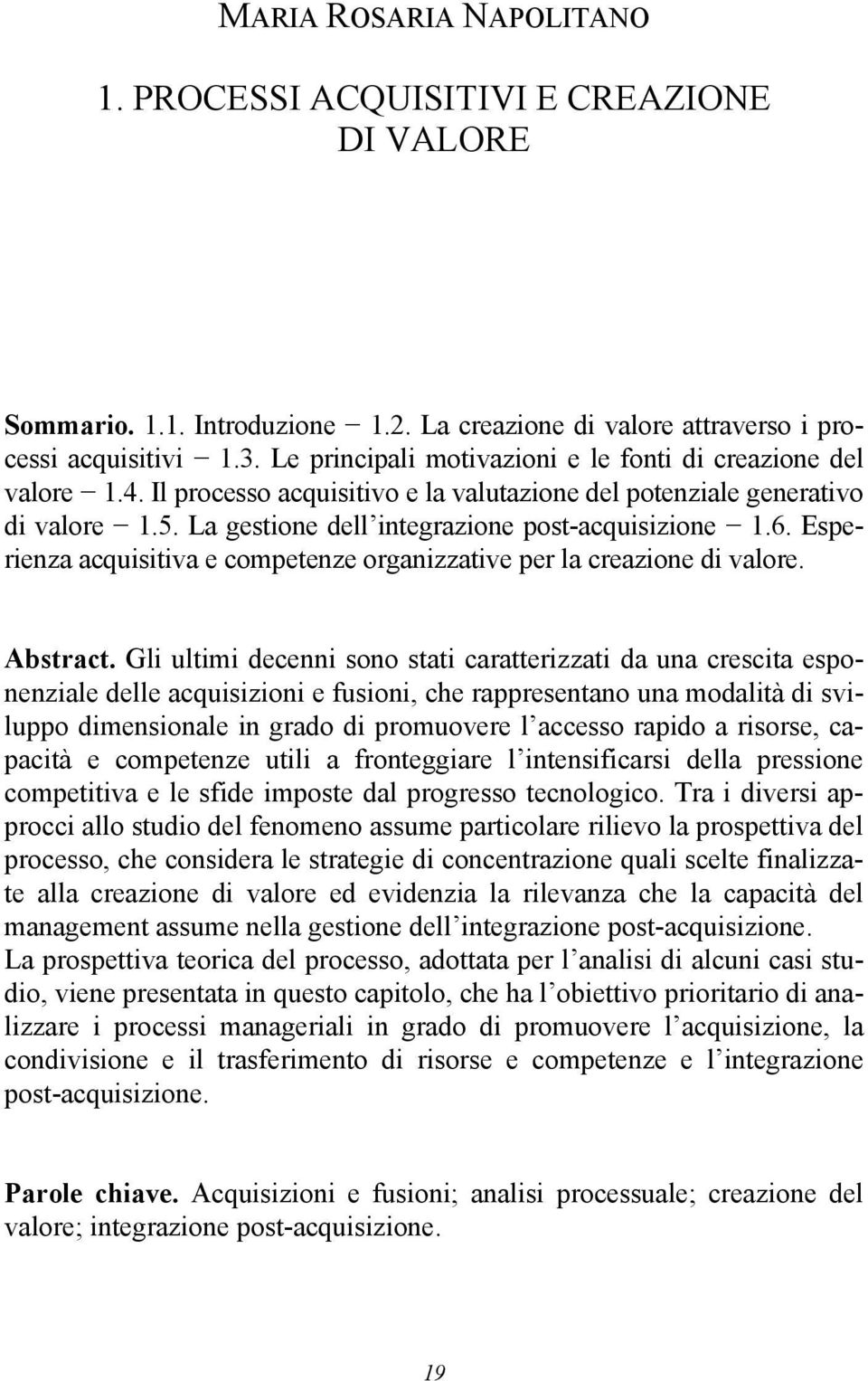 Esperienza acquisitiva e competenze organizzative per la creazione di valore. Abstract.