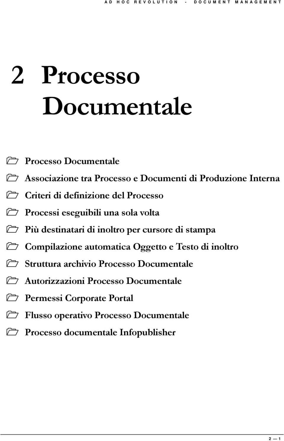 cursore di stampa Compilazione automatica Oggetto e Testo di inoltro Struttura archivio Processo Documentale Autorizzazioni