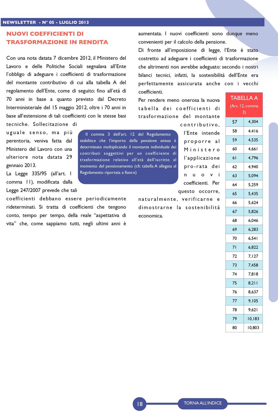 maggio 2012, oltre i 70 anni in base all estensione di tali coefficienti con le stesse basi tecniche.