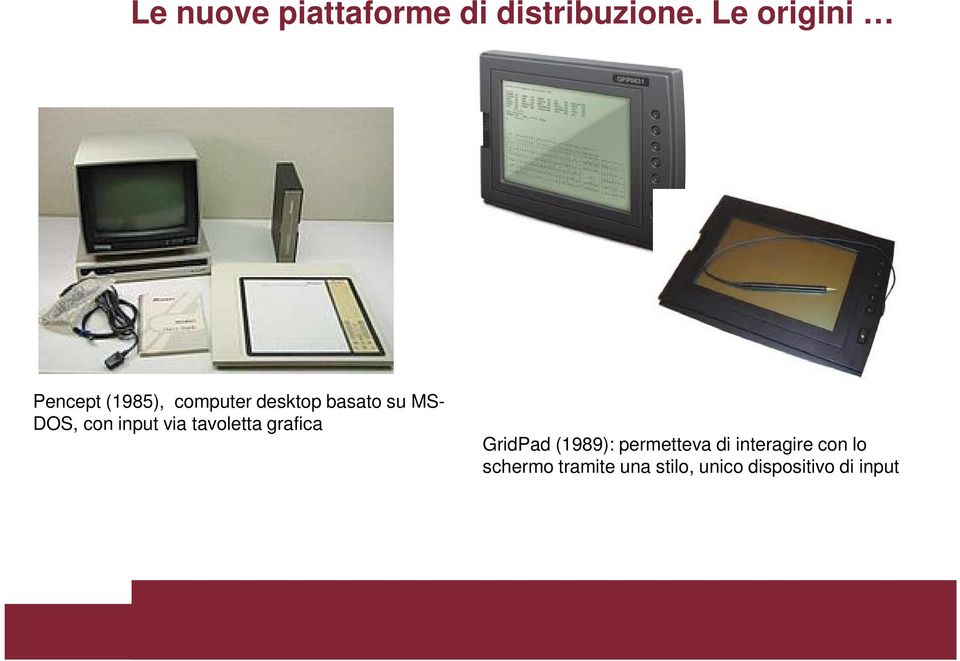 DOS, con input via tavoletta grafica GridPad (1989):