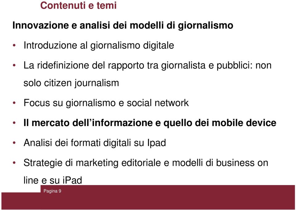 su giornalismo e social network Il mercato dell informazione e quello dei mobile device Analisi dei