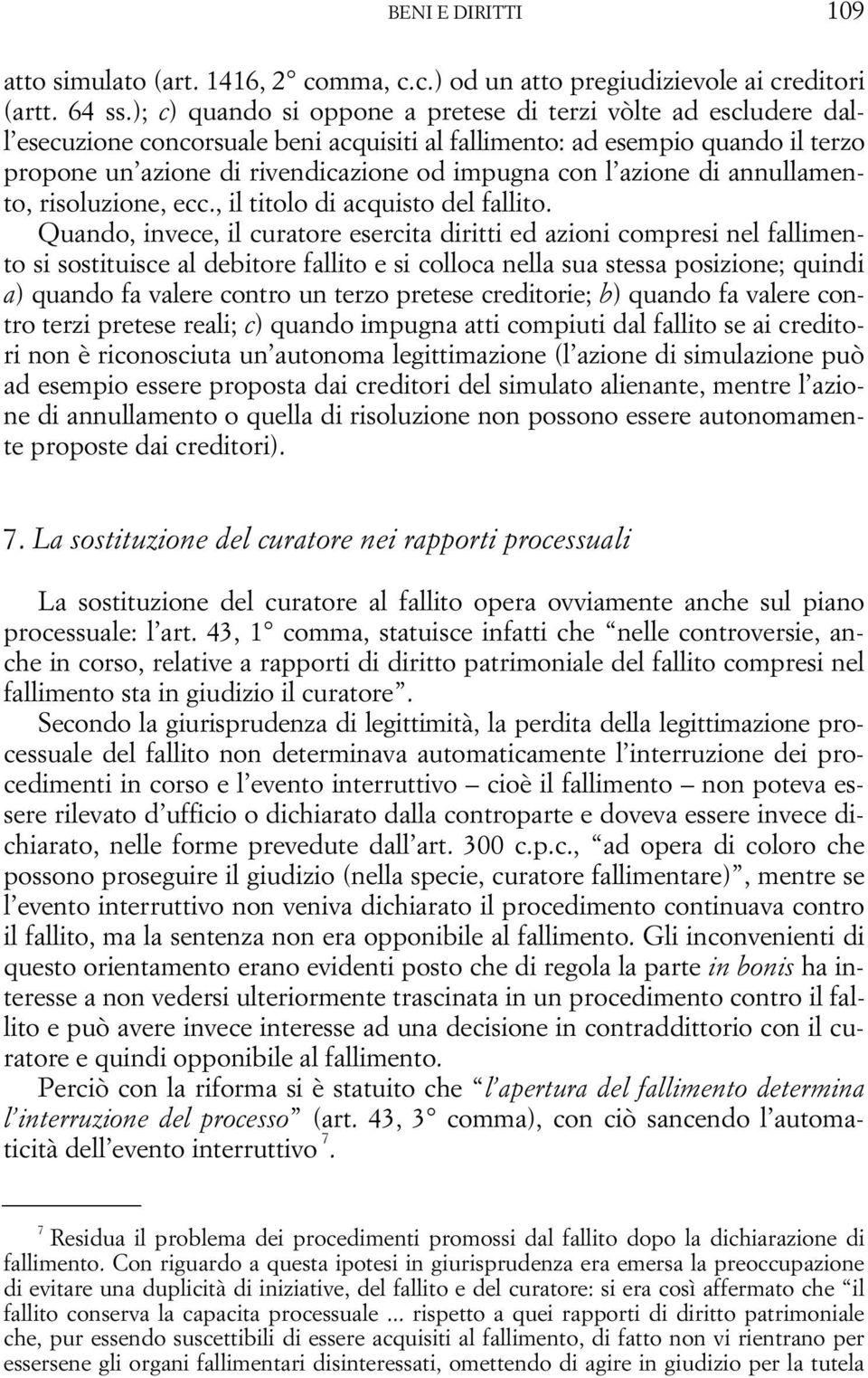 azione di annullamento, risoluzione, ecc., il titolo di acquisto del fallito.