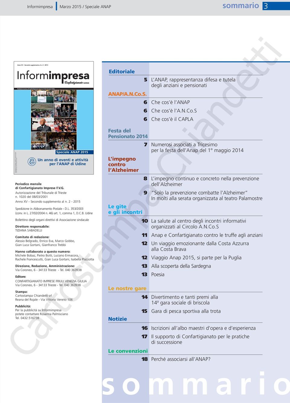 2-2015 Notiziario tecnico di Confartigianato Imprese Friuli Venezia Giulia ANAP Periodico mensile di Confartigianato Imprese F.V.G. Autorizzazione del Tribunale di Trieste n.