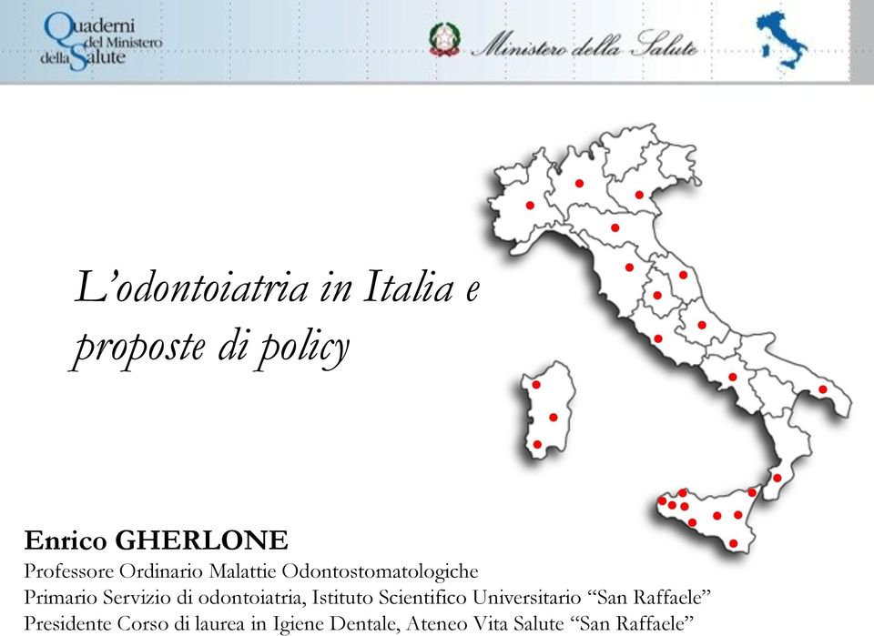 di odontoiatria, Istituto Scientifico Universitario San Raffaele