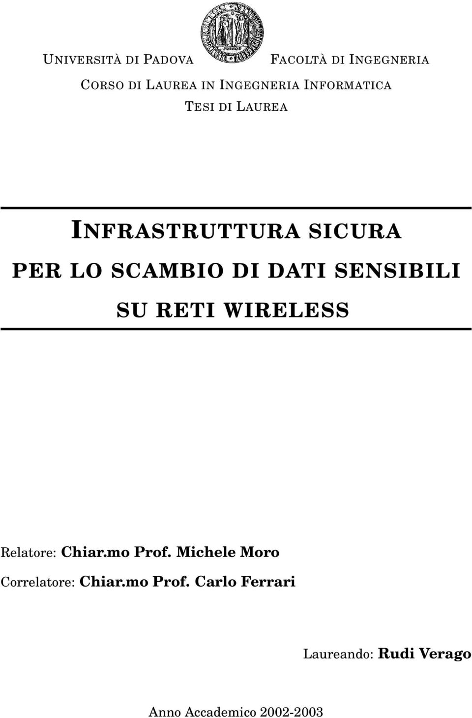 SENSIBILI SU RETI WIRELESS Relatore: Chiar.mo Prof.