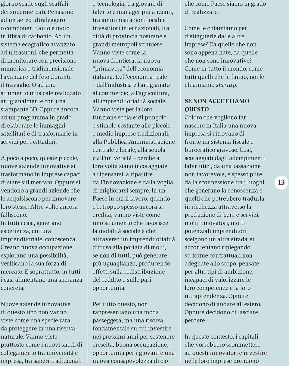 Ad un città di provincia nostrane e distinguerle dalle altre sistema ecografico avanzato grandi metropoli straniere. imprese?