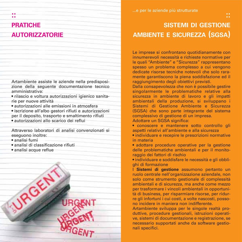 rilascio e voltura autorizzazioni igienico sanitarie per nuove attività autorizzazioni alle emissioni in atmosfera iscrizione all albo gestori rifiuti e autorizzazioni per il deposito, trasporto e