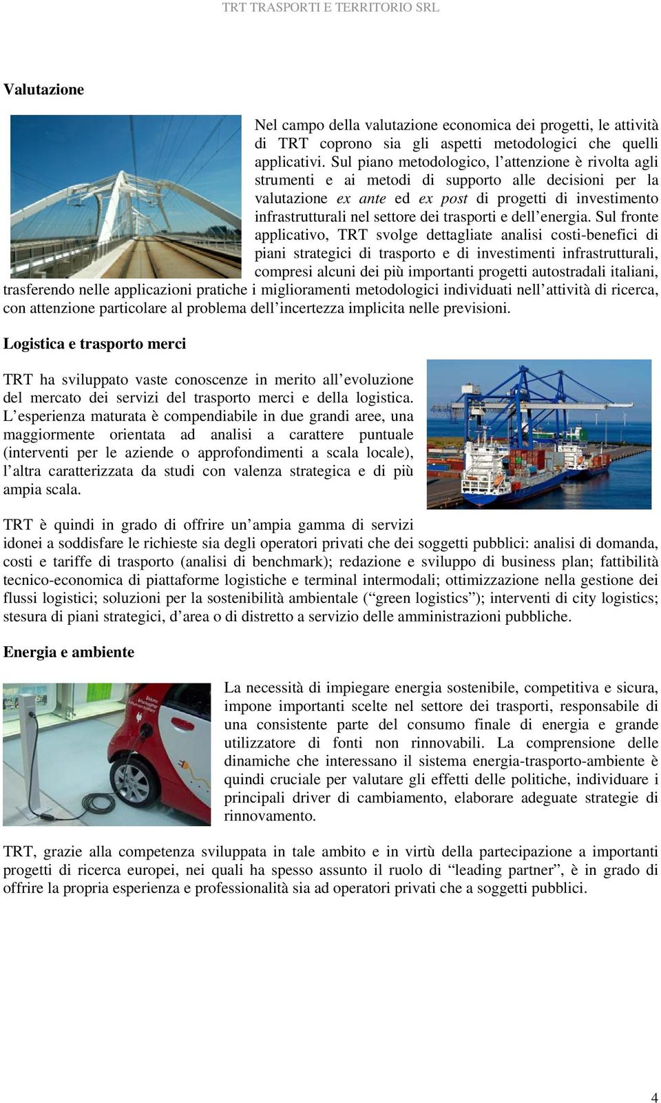 trasporti e dell energia.