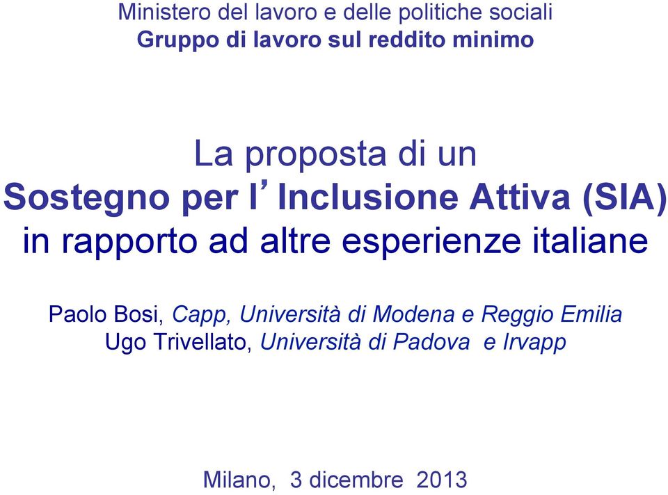 ad altre esperienze italiane Paolo Bosi, Capp, Università di Modena e Reggio