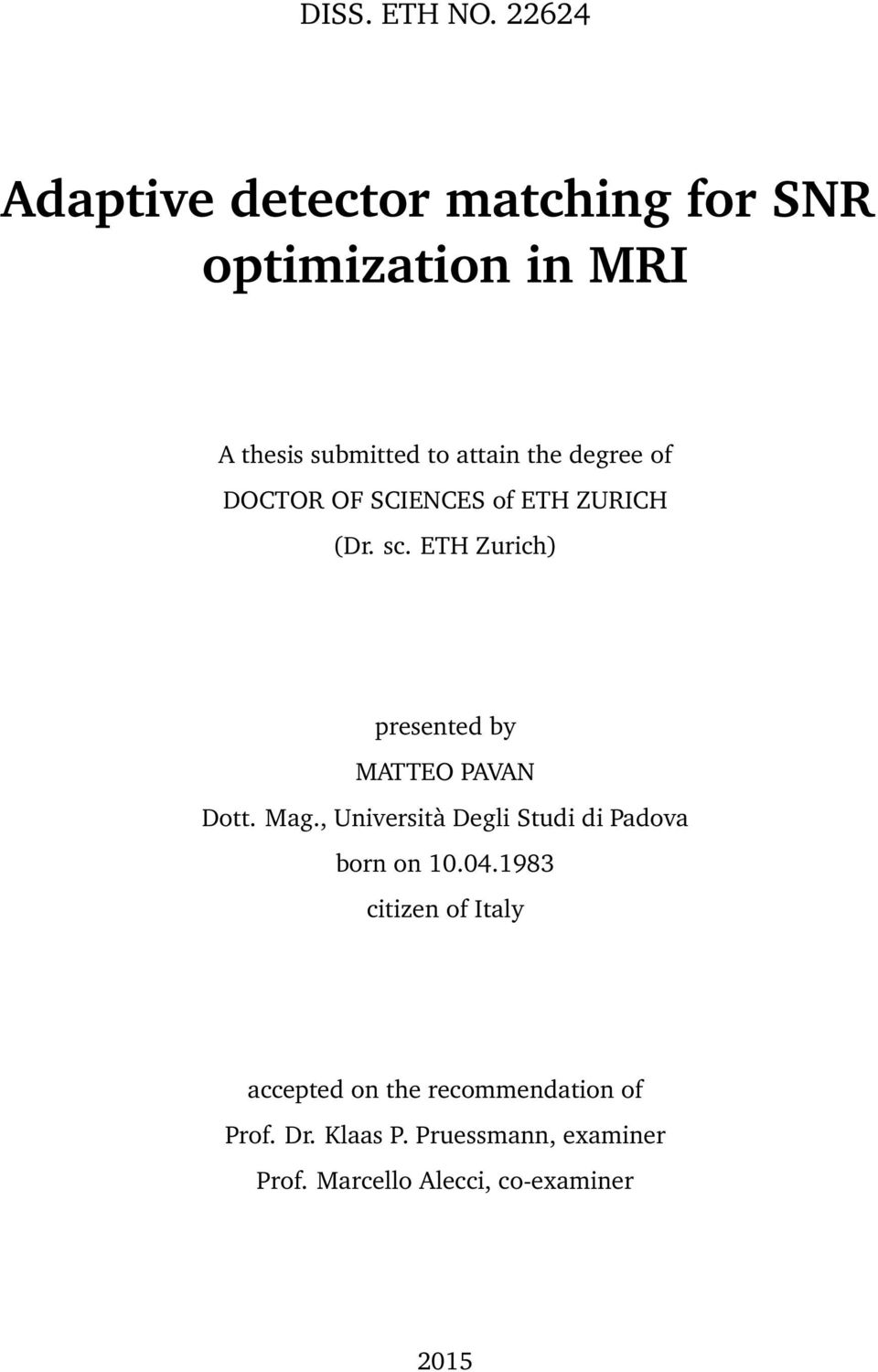 degree of DOCTOR OF SCIENCES of ETH ZURICH (Dr. sc. ETH Zurich) presented by MATTEO PAVAN Dott.