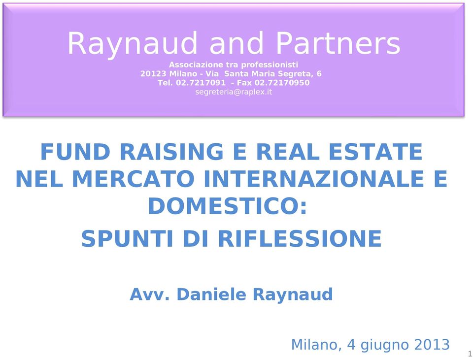 it FUND RAISING E REAL ESTATE NEL MERCATO INTERNAZIONALE E