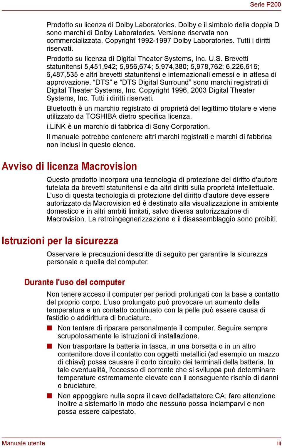 stems, Inc. U.S. Brevetti statunitensi 5,451,942; 5,956,674; 5,974,380; 5,978,762; 6,226,616; 6,487,535 e altri brevetti statunitensi e internazionali emessi e in attesa di approvazione.