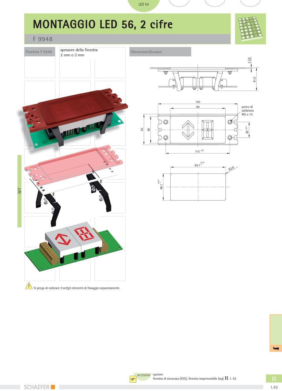 SET! Si prega di ordinare il set/gli elementi di fissaggio