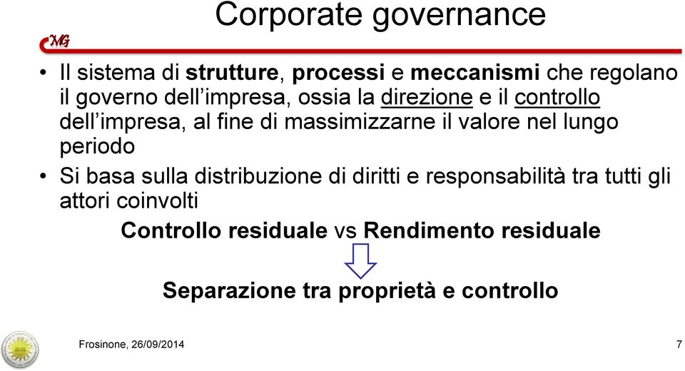 lungo periodo Si basa sulla distribuzione di diritti e responsabilità tra tutti gli attori