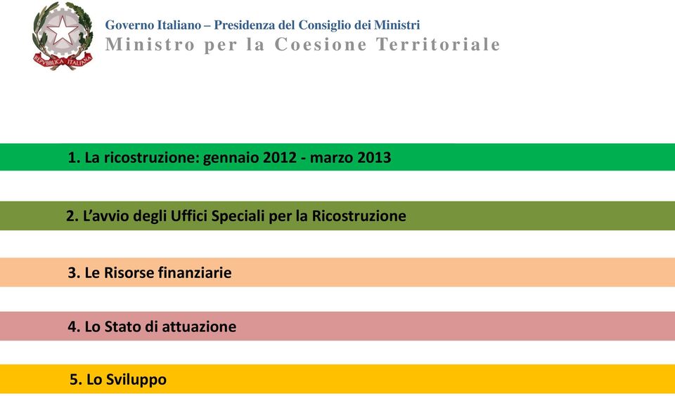 L avvio degli Uffici Speciali per la