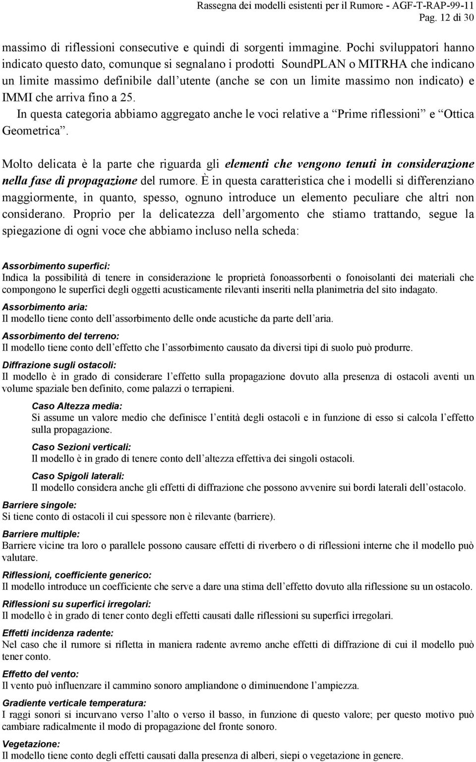 e IMMI che arriva fino a 25. In questa categoria abbiamo aggregato anche le voci relative a Prime riflessioni e Ottica Geometrica.