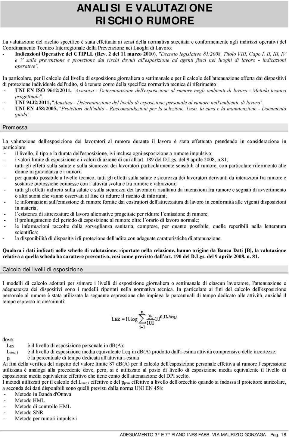 2 del 11 marzo 2010), "Decreto legislativo 81/2008, Titolo VIII, Capo I, II, III, IV e V sulla prevenzione e protezione dai rischi dovuti all'esposizione ad agenti fisici nei luoghi di lavoro