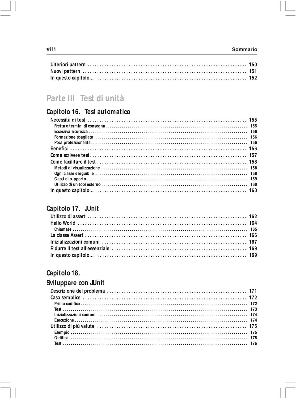 ..................................................................... 155 Eccessiva sicurezza.............................................................................. 156 Formazione sbagliata.