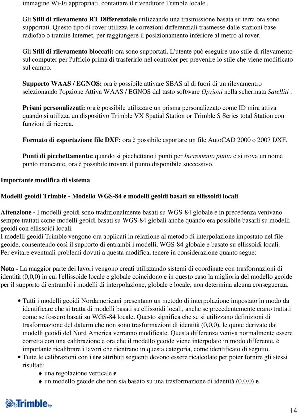 Gli Stili di rilevamento bloccati: ora sono supportati.