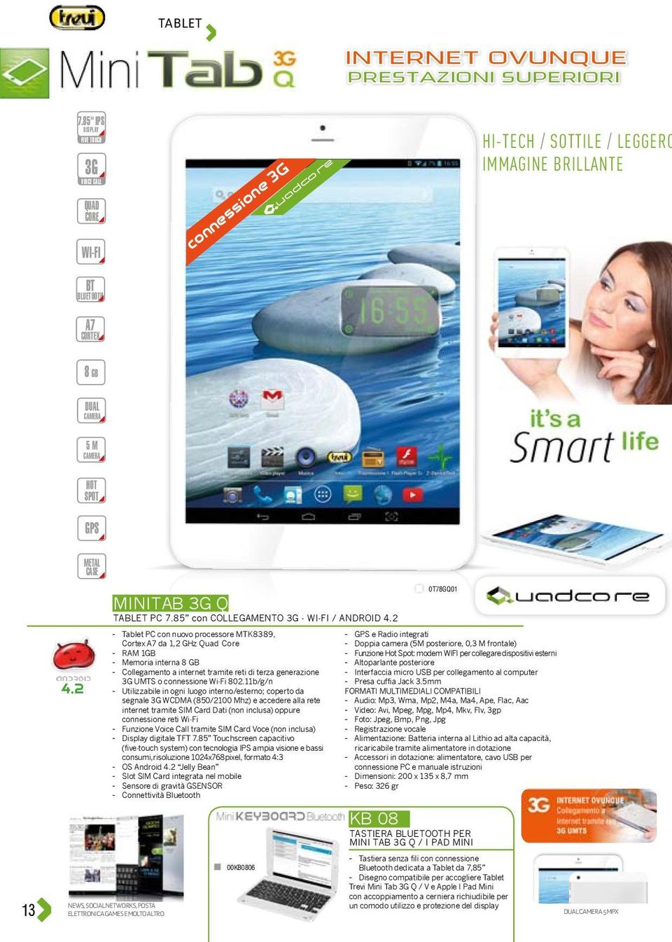 2 MINITAB 3G Q 0T78GQ01 TABLET PC 7.85 con COLLEGAMENTO 3G - WI-FI / ANDROID 4.