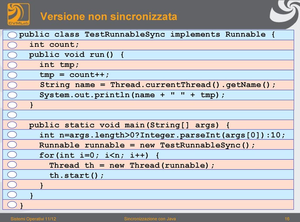 println(name + " " + tmp); public static void main(string[] args) { int n=args.length>0?integer.