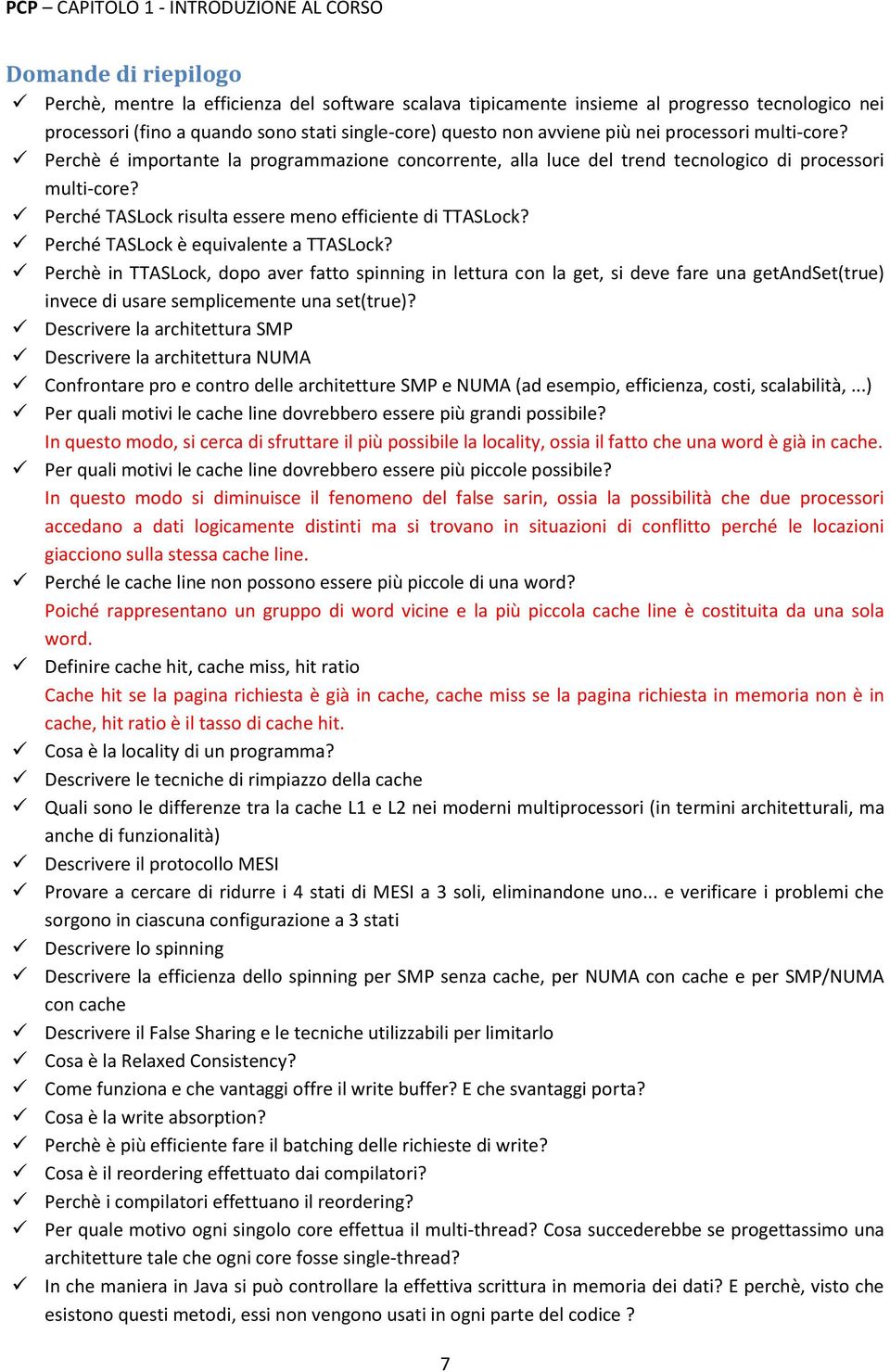 Perché TASLock risulta essere meno efficiente di TTASLock? Perché TASLock è equivalente a TTASLock?