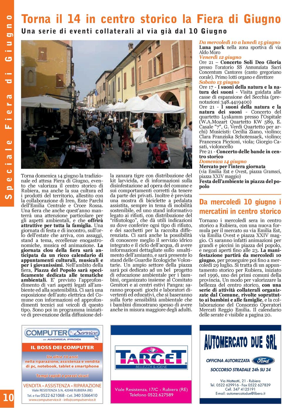 Una fiera che anche quest'anno manterrà una attenzione particolare per gli aspetti ambientali, e che offrirà attrattive per tutta la famiglia.