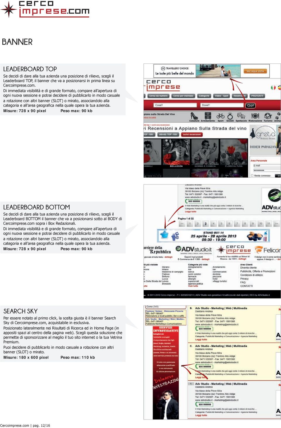 alla categoria e all area geografica nella quale opera la tua azienda.