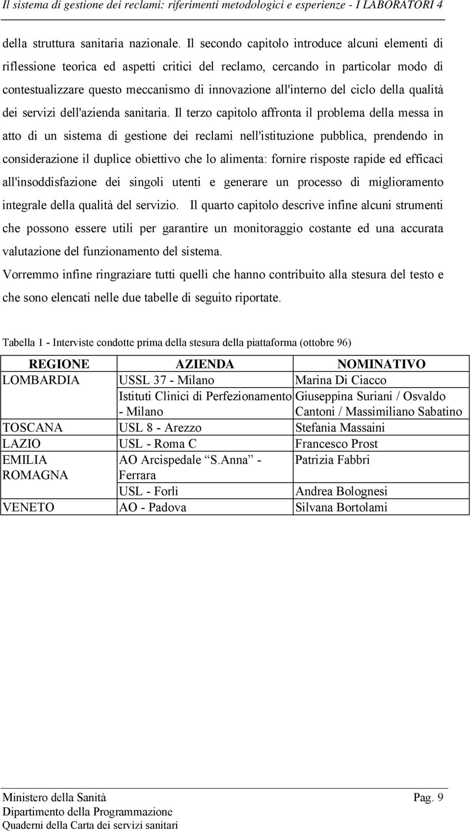 ciclo della qualità dei servizi dell'azienda sanitaria.