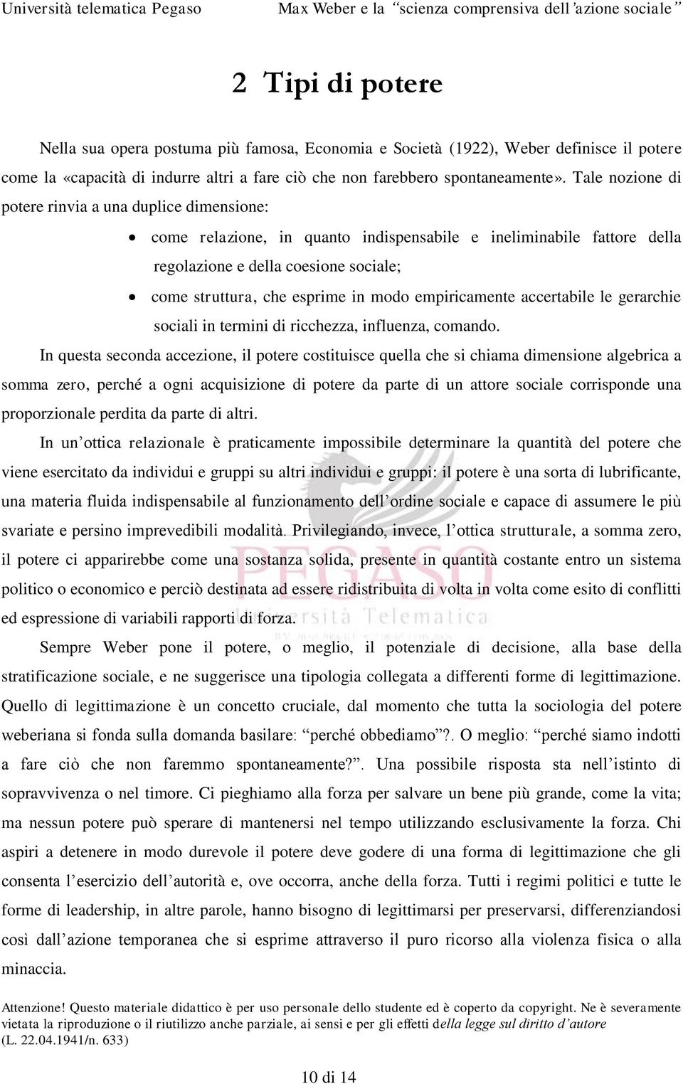 modo empiricamente accertabile le gerarchie sociali in termini di ricchezza, influenza, comando.