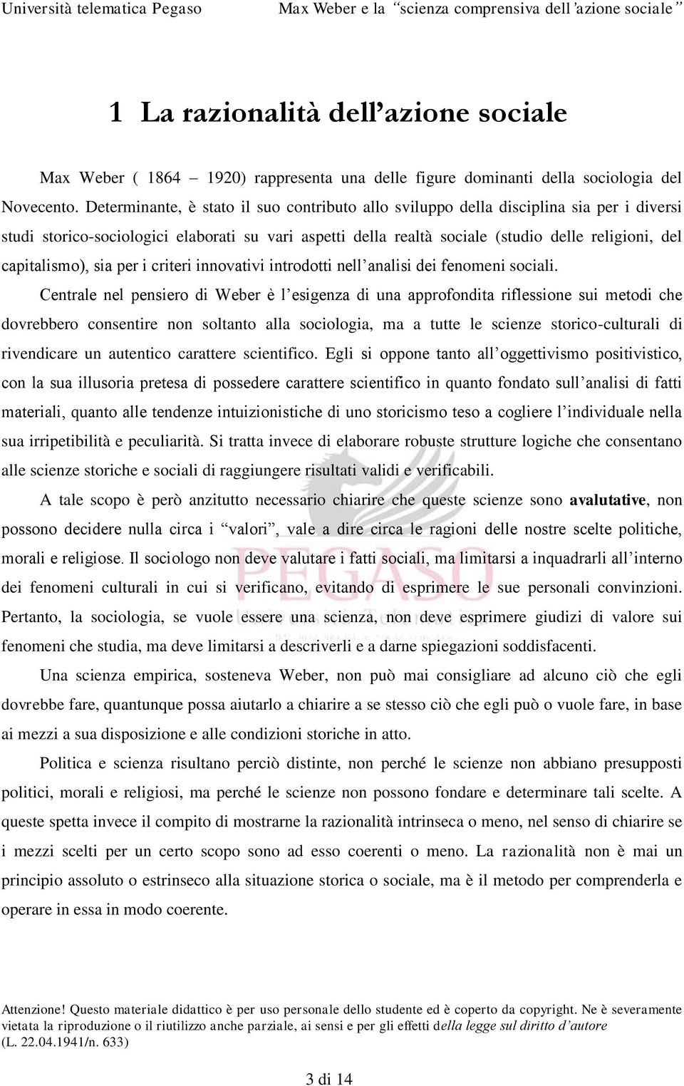 capitalismo), sia per i criteri innovativi introdotti nell analisi dei fenomeni sociali.