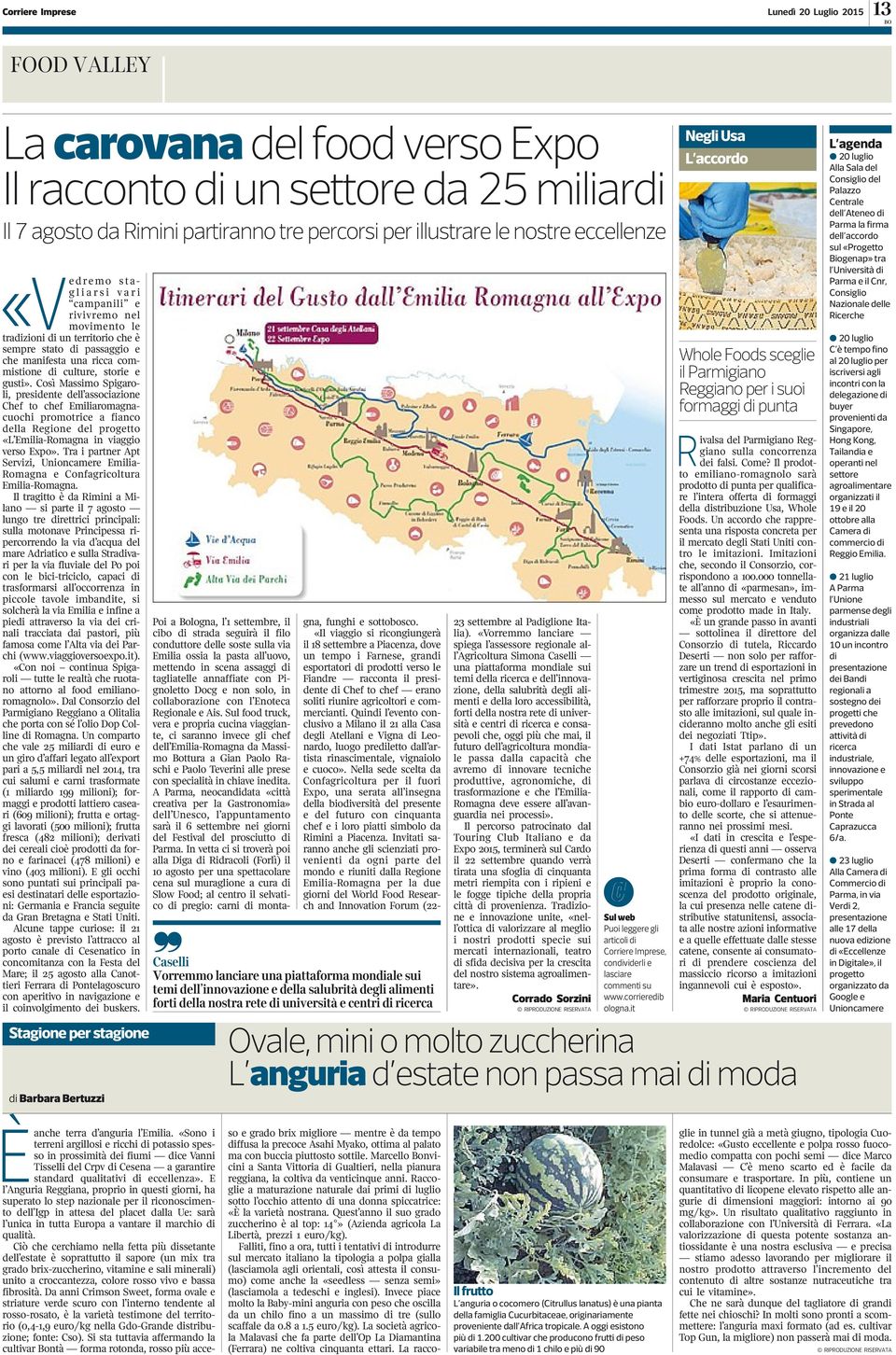 culture, storie e gusti». Così Massimo Spigaroli, presidente dell associazione Chef to chef Emiliaromagnacuochi promotrice a fianco della Regione del progetto «L Emilia-Romagna in viaggio verso Expo».