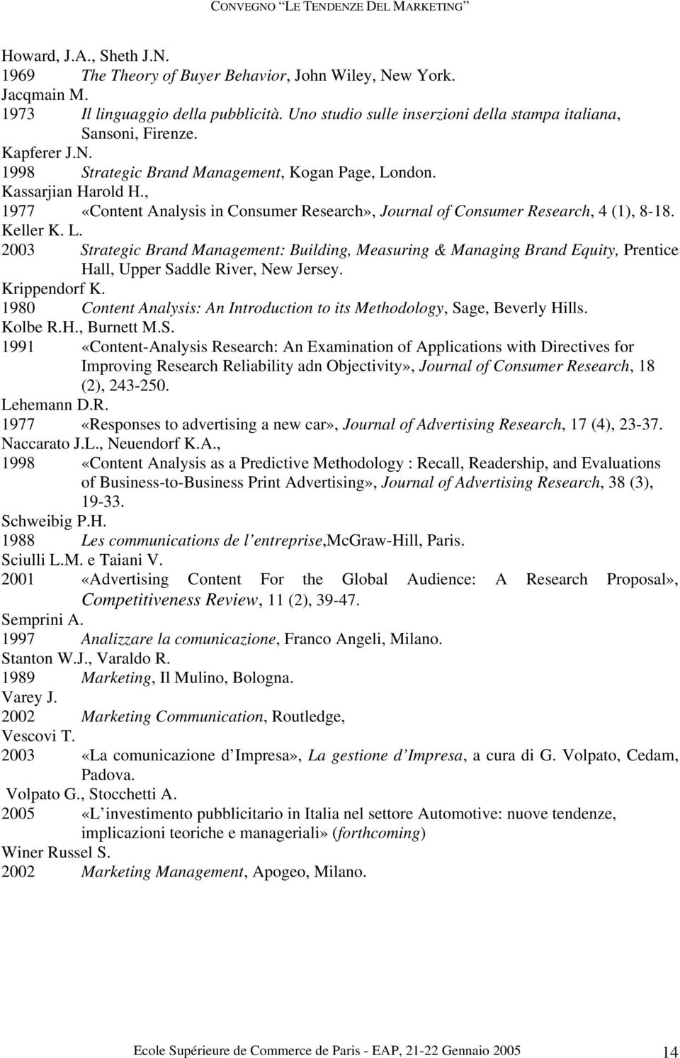 Krippendorf K. 1980 Content Analysis: An Introduction to its Methodology, Sa