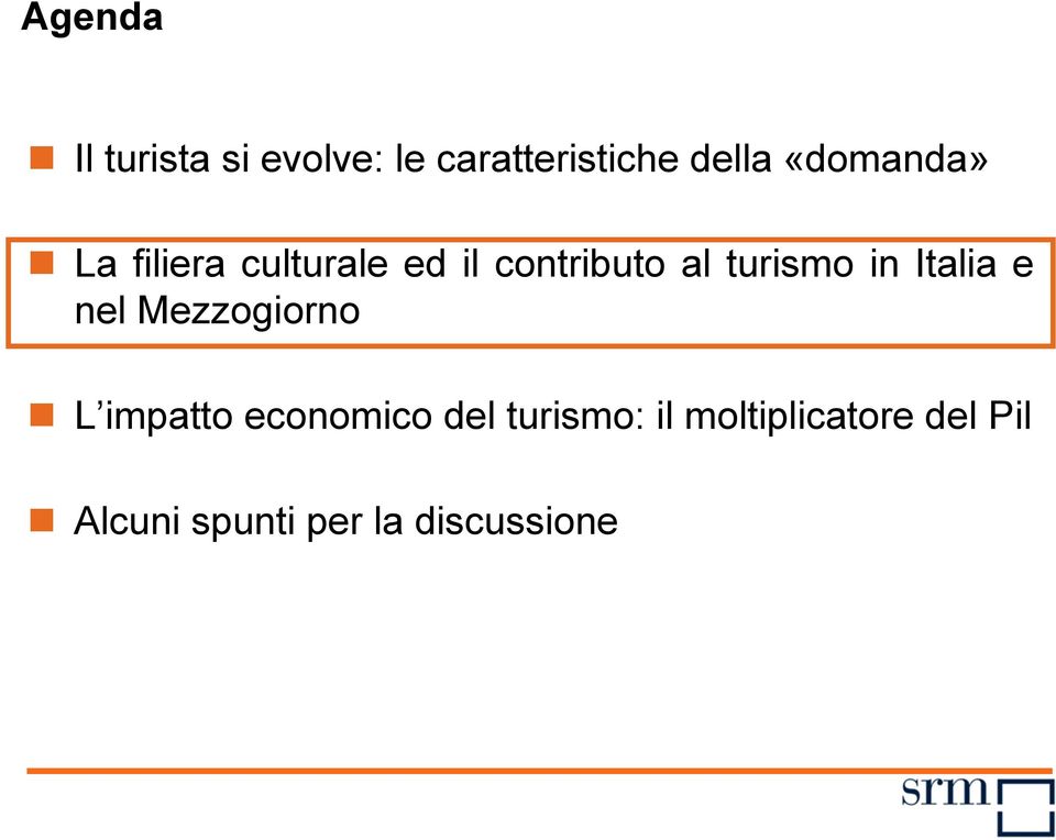 turismo in Italia e nel Mezzogiorno L impatto economico