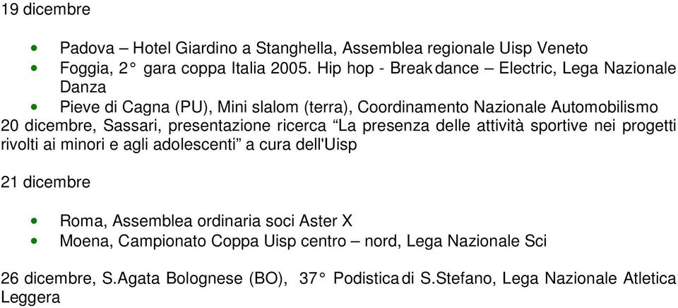 Sassari, presentazione ricerca La presenza delle attività sportive nei progetti rivolti ai minori e agli adolescenti a cura dell'uisp 21 dicembre