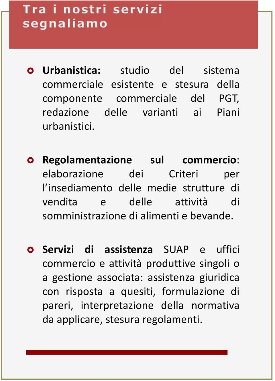 Regolamentazione sul commercio: elaborazione dei Criteri per l insediamento delle medie strutture di vendita e delle attività di