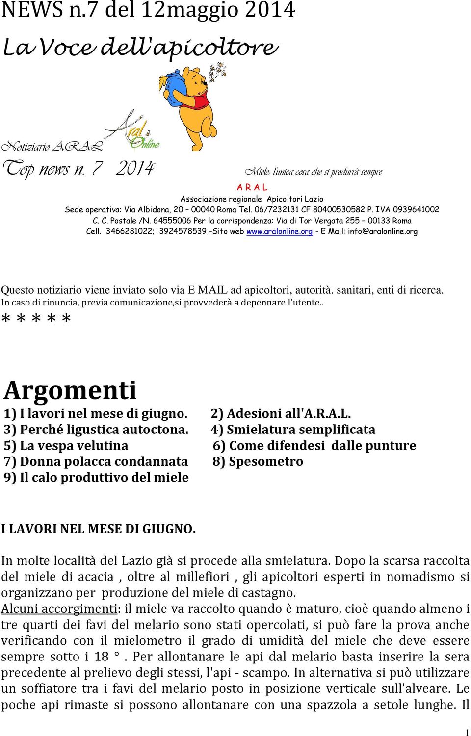 64555006 Per la corrispondenza: Via di Tor Vergata 255 00133 Roma Cell. 3466281022; 3924578539 -Sito web www.aralonline.org - E Mail: info@aralonline.