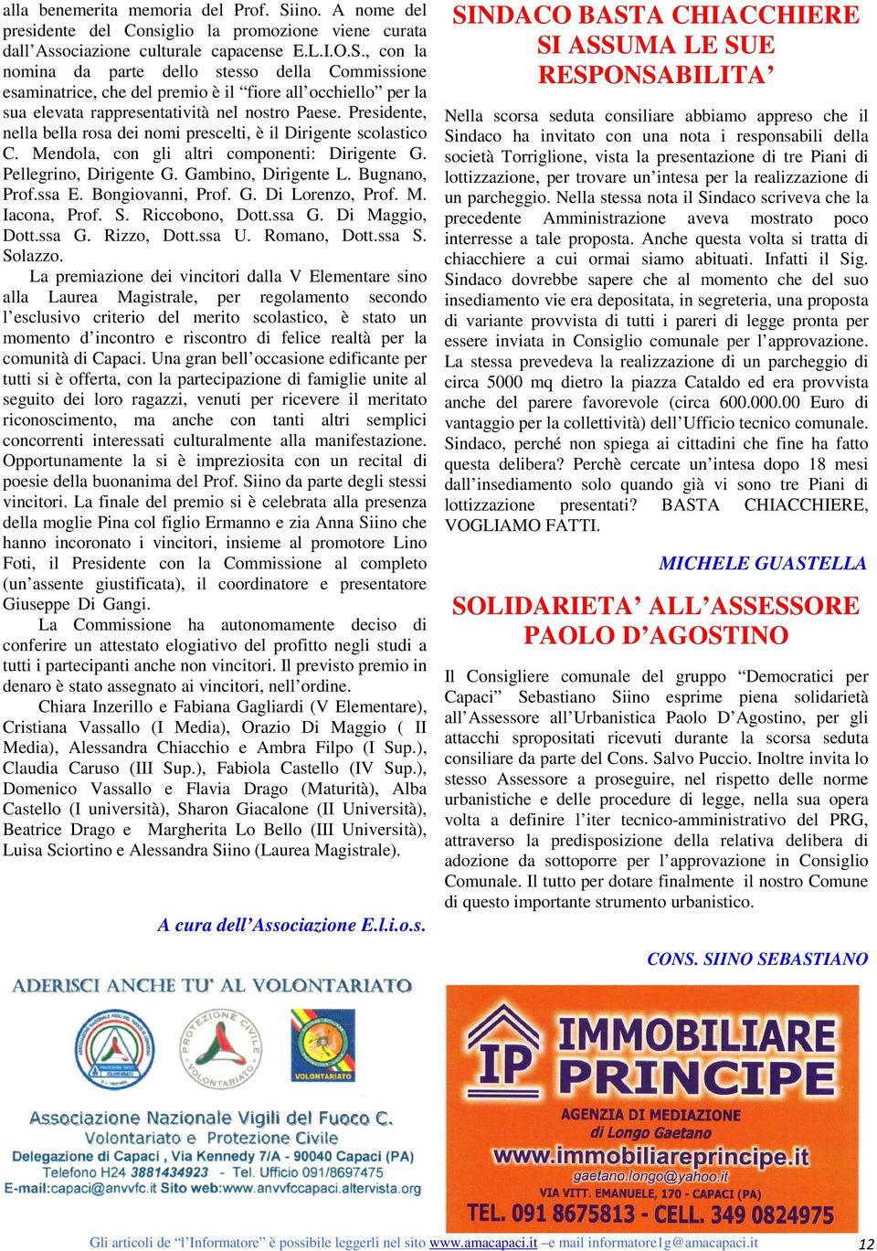 Bongiovanni, Prof. G. Di Lorenzo, Prof. M. Iacona, Prof. S. Riccobono, Dott.ssa G. Di Maggio, Dott.ssa G. Rizzo, Dott.ssa U. Romano, Dott.ssa S. Solazzo.