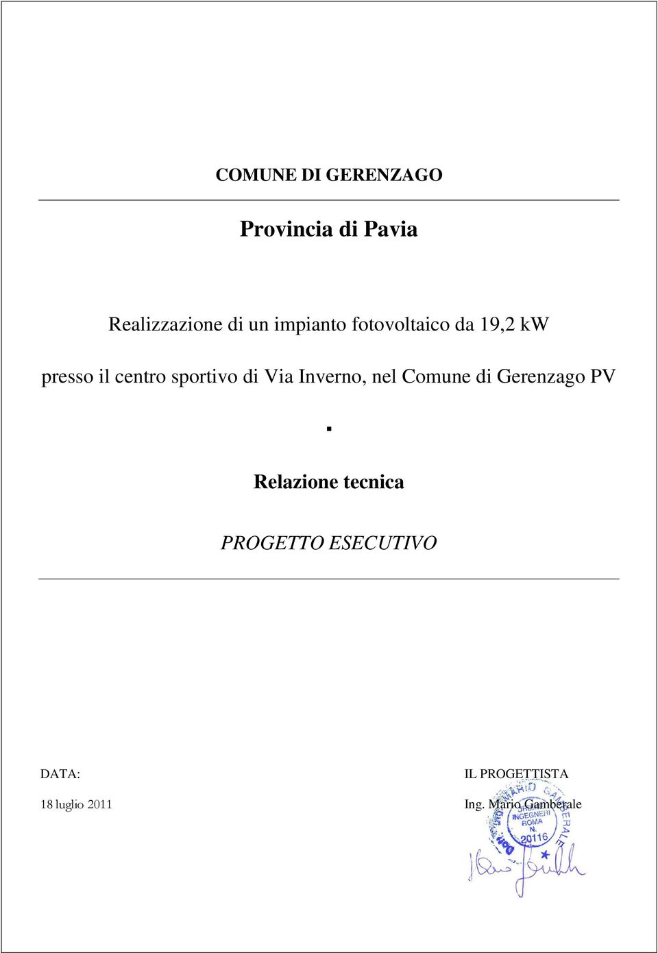 Via Inverno, nel Comune di Gerenzago PV Relazione tecnica