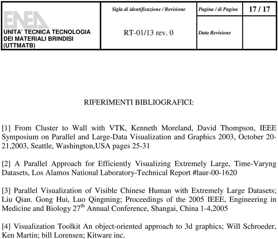 Alamos National Laboratory-Technical Report #laur-00-1620 [3] Parallel Visualization of Visible Chinese Human with Extremely Large Datasets; Liu Qian.