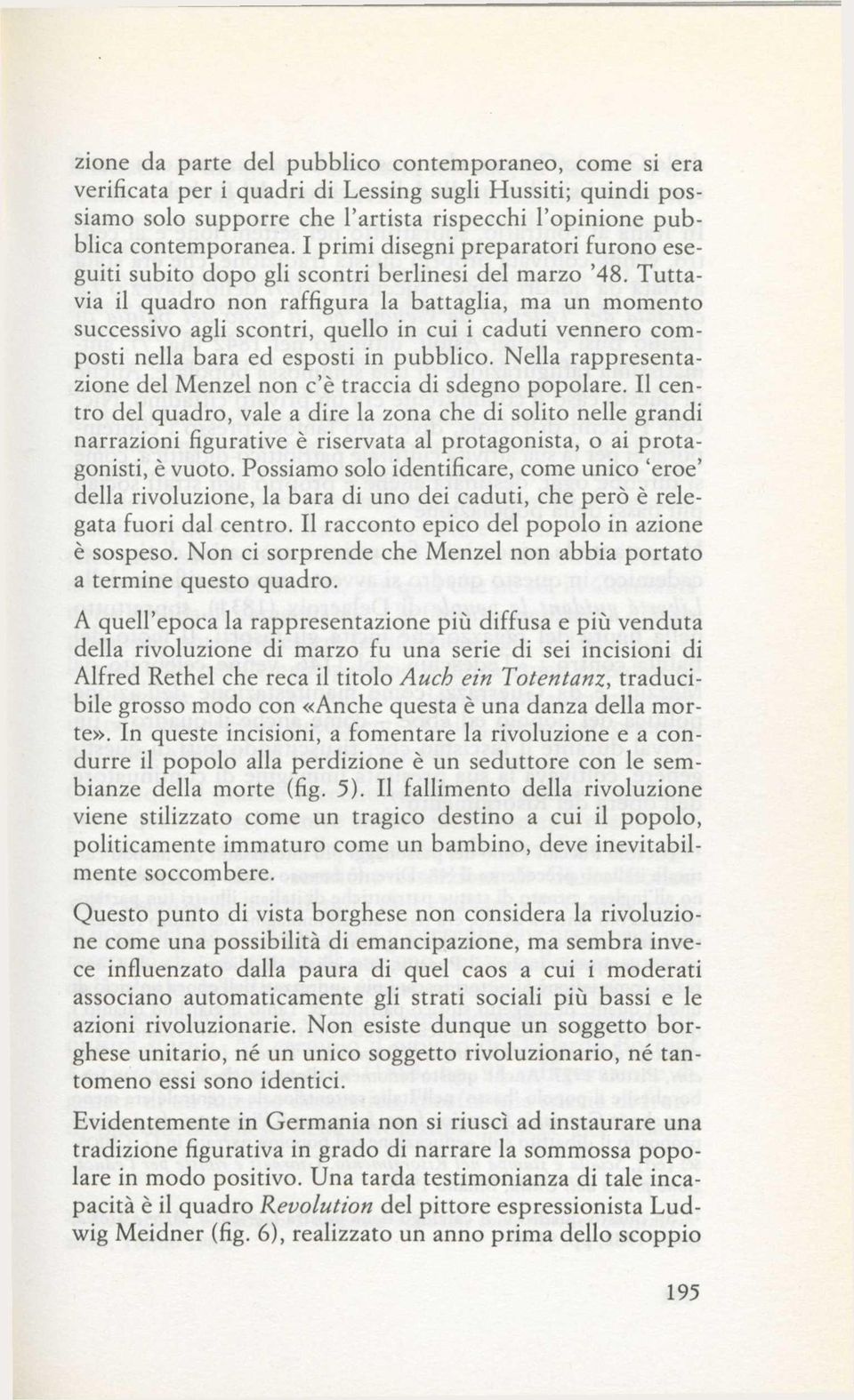 Tuttavia il quadro non raffigura la battaglia, ma un momento successivo agli scontri, quello in cui i caduti vennero composti nella bara ed esposti in pubblico.