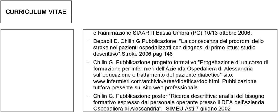 Pubblicazione progetto formativo:"progettazione di un corso di formazione per infermieri dell'azienda Ospedaliera di Alessandria sull'educazione e trattamento del paziente diabetico"