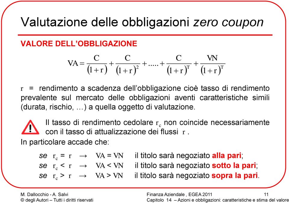 (durata, rischio, ) a quella oggetto di valutazione.